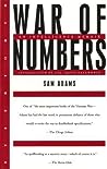 War of Numbers: An Intelligence Memoir of the Vietnam War's Uncounted Enemy