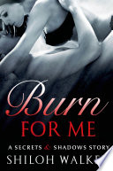 Burn For Me