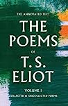 Cover of The Poems of T. S. Eliot: Collected and Uncollected Poems
