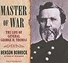 Master of War: The Life of General George H. Thomas