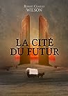 La Cite du futur