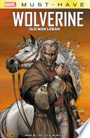 Cover of Marvel Must-Have : Wolverine - Old Man Logan