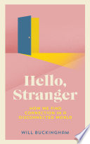 Cover of Hello, Stranger: Stories of Connection in a Divided World