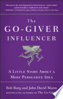 Cover of The Go-Giver Influencer: A Little Story About a Most Persuasive Idea