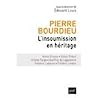 Pierre Bourdieu. L'insoumission en heritage