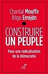 Cover of Construire Un Peuple: Pour Une Radicalisation de La Democratie