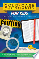 Cover of Cold-Case Christianity for Kids