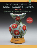 Cover of The Complete Guide to Mid-range Glazes