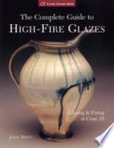 Cover of The Complete Guide to High-Fire Glazes