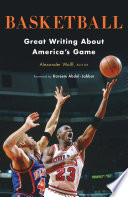 Basketball: Great Writing About America's Game