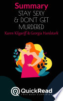 Cover of Summary of "Stay Sexy & Don't Get Murdered" by Karen Kilgariff and Georgia Hardstark - Free book by QuickRead.com