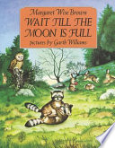 Wait Till the Moon Is Full