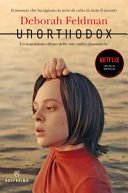 Cover of Unorthodox. Lo scandaloso rifiuto delle mie radici chassidiche