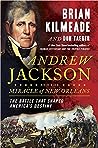 Cover of Andrew Jackson and the Miracle of New Orleans: The Battle That Shaped America's Destiny