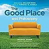 Cover of The Good Place and Philosophy: Everything is Forking Fine!