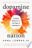 Cover of Dopamine Nation: Finding Balance in the Age of Indulgence