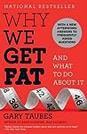 Cover of Why We Get Fat: And What to Do About It