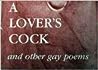 Cover of A Lover's Cock and Other Gay Poems