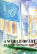 A World of Art