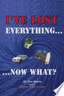 I've Lost Everything...Now What?