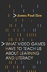 What Video Games Have to Teach Us About Learning and Literacy