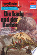 Cover of Perry Rhodan 573: Die Lady und der Barbar