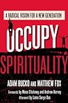 Cover of Occupy Spirituality: A Radical Vision for a New Generation