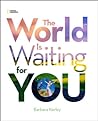The World is Waiting for You