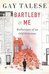 Bartleby & Me: Reflections of an Old Scrivener
