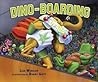 Cover of Dino-Boarding