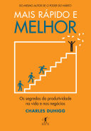 Cover of Mais rápido e melhor: Os segredos da produtividade na vida e nos negócios