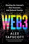 Cover of Web3: Charting the Internet's Next Economic and Cultural Frontier