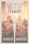 Along the Path of Torment