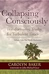 Collapsing Consciously: Transformative Truths for Turbulent Times