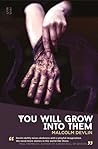 Cover of You Will Grow Into Them