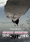 Cover of Japanese Animation: Time Out of Mind