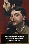 Cover of Arsene Lupin versus Herlock Sholmes