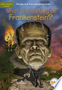 Cover of What Is the Story of Frankenstein?