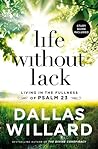 Cover of Life Without Lack: Living in the Fullness of Psalm 23