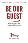 Cover of Be Our Guest: Perfecting the Art of Customer Service