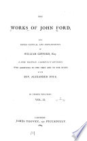 Cover of The Works of John Ford: Love's sacrifice. Perkin Warbeck. The fancies chaste and noble