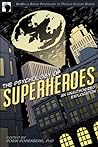 Cover of The Psychology of Superheroes: An Unauthorized Exploration
