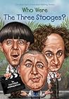 Cover of Who Were The Three Stooges?