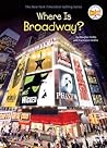 Cover of Where Is Broadway?