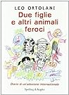 Cover of Due figlie e altri animali feroci: Diario di un'adozione internazionale