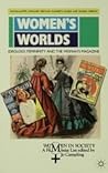 Cover of Women's Worlds: Ideology, Femininity and Women's Magazines