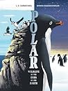 Polar: Wildlife at the Ends of the Earth