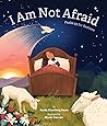 I Am Not Afraid: Psalm 23 for Bedtime