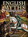 English Myths: From King Arthur and the Holy Grail to George and the Dragon