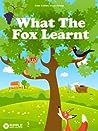 Cover of What The Fox Learnt: Four Fables from Aesop